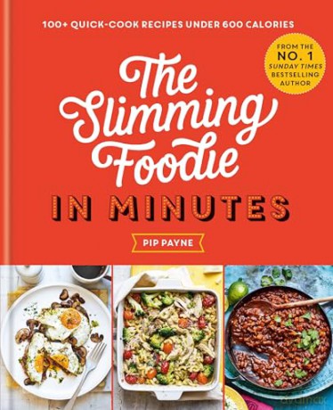 Slimming Foodie In Minutes - Pip Payne [KSIĄŻKA]