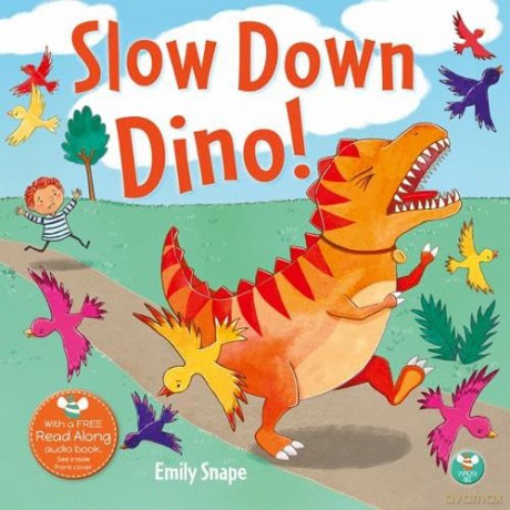 Slow Down Dino - Emily Snape [KSIĄŻKA]
