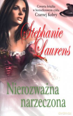 Nierozważna narzeczona - Stephanie Laurens [KSIĄŻKA]