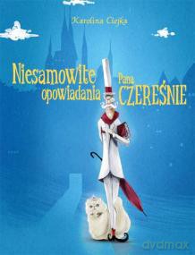 Niesamowite Opowiadania Pana Czereśnie - Cirjka K. [KSIĄŻKA]