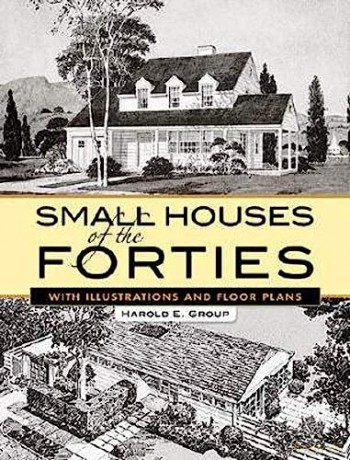 Small Houses Of The 40 S - Harold E Group [KSIĄŻKA]