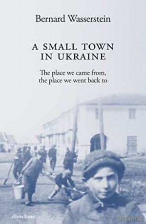 Small Town In Ukraine - Bernard Wasserstein [KSIĄŻKA]
