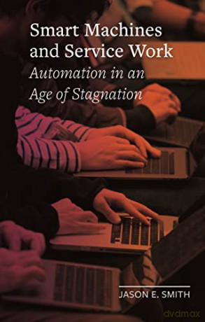 Smart Machines And Service Work - Smith Jason E. [KSIĄŻKA]