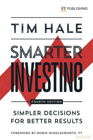 Smarter Investing Simpler Decisions - Tim Hale [KSIĄŻKA]