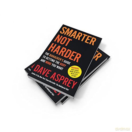 Smarter Not Harder - Dave Asprey [KSIĄŻKA]