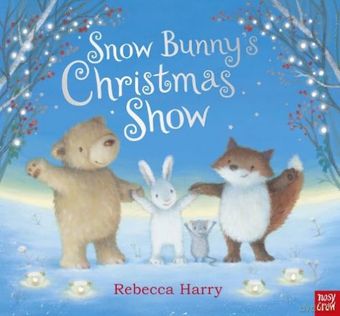 Snow Bunnys Christmas Show - Rebecca (Ils) Harry [KSIĄŻKA]