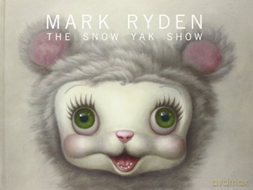 Snow Yak Show - Mark Ryden [KSIĄŻKA]