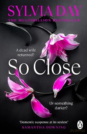 So Close - Sylvia Day [KSIĄŻKA]