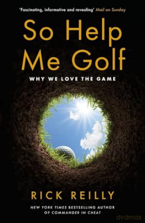 So Help Me Golf - Rick Reilly [KSIĄŻKA]