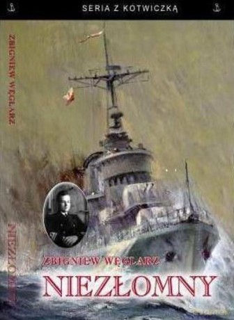 Niezłomny Seria Z Kotwiczką - Węglarz Zbigniew [KSIĄŻKA]