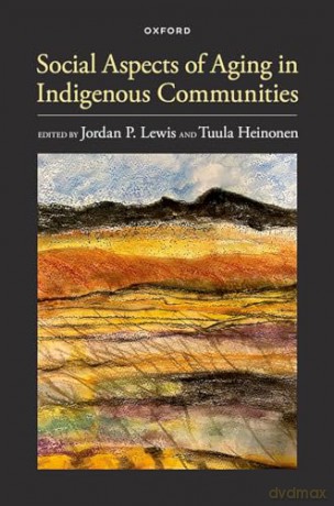 Social Aspects Of Aging In Indigenous C [KSIĄŻKA]
