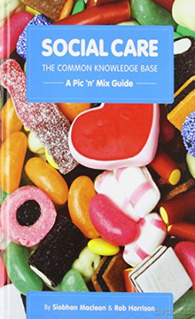 Social Care The Common Knowledge Base - Iain Maclean [KSIĄŻKA]
