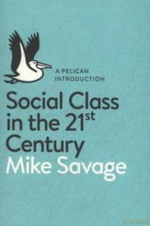 Social Class In The 21st Century - Mike Savage [KSIĄŻKA]