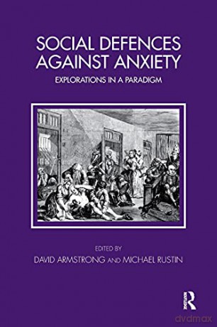 Social Defences Against Anxiety - David Armstrong [KSIĄŻKA]