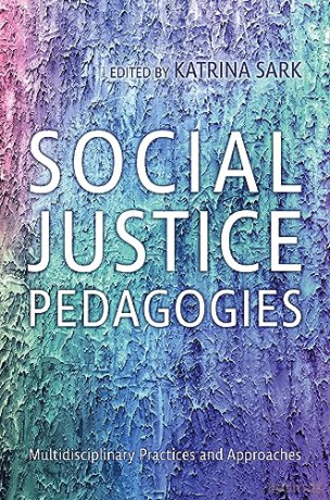 Social Justice Pedagogies [KSIĄŻKA]