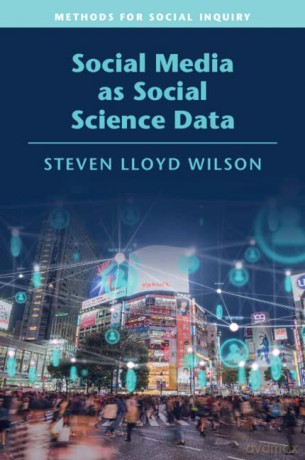 Social Media As Social Science Data - Steven Lloyd Wilson [KSIĄŻKA]