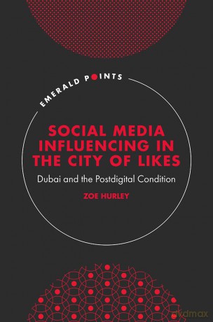 Social Media Influencing In The City Of - Zoe Hurley [KSIĄŻKA]