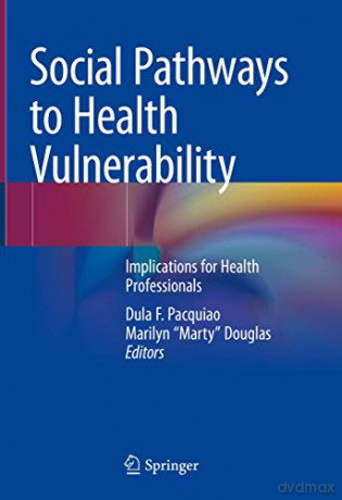 Social Pathways To Health Vulnerability - Pacquiao Dula [KSIĄŻKA]