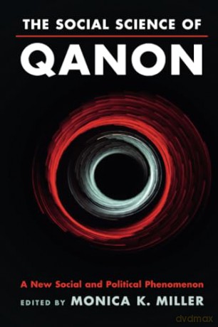 Social Science Of Qanon - Monica K. Miller [KSIĄŻKA]