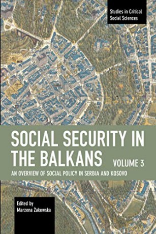 Social Security In The Balkans Volume 3 [KSIĄŻKA]