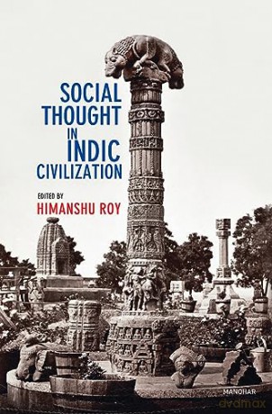 Social Thought In Indic Civilization - Himanshu Roy [KSIĄŻKA]
