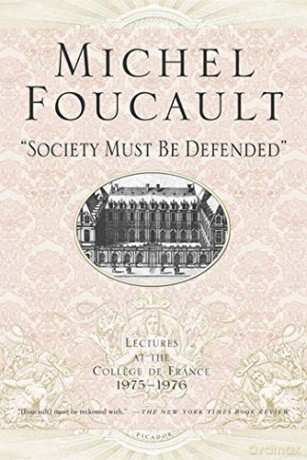 Society Must Be Defended - Michel Foucault [KSIĄŻKA]