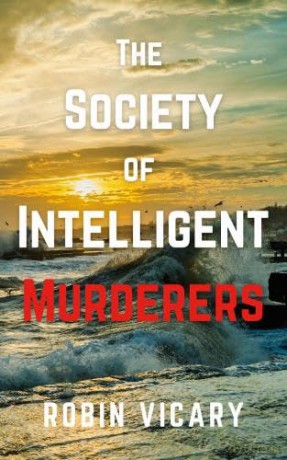 Society Of Intelligent Murderers - Robin Vicary [KSIĄŻKA]
