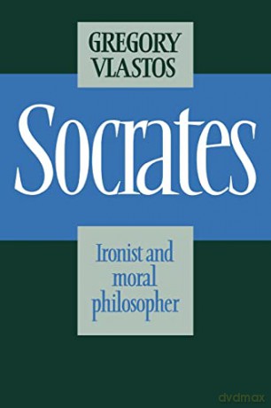 Socrates Ironist Moral Philosopher - Vlastos Gregory [KSIĄŻKA]