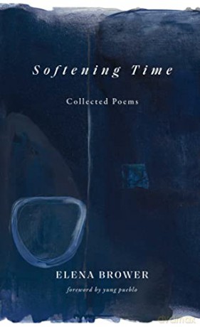 Softening Time Collected Poems - Elena Brower [KSIĄŻKA]