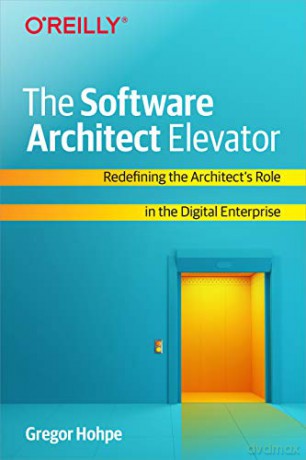 Software Architect Elevator The - Gregor Hohpe [KSIĄŻKA]