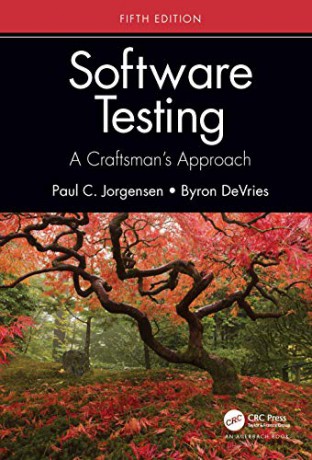 Software Testing: A Craftsman's Approach - Paul C. Jorgensen [KSIĄŻKA]