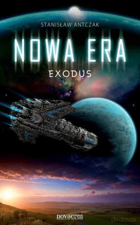 Nowa Era. Exodus - Antczak St. [KSIĄŻKA]