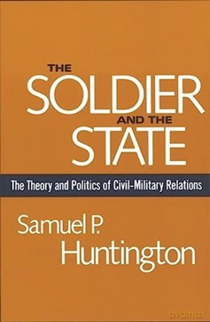 Soldier And The State - Samuel P Huntington [KSIĄŻKA]