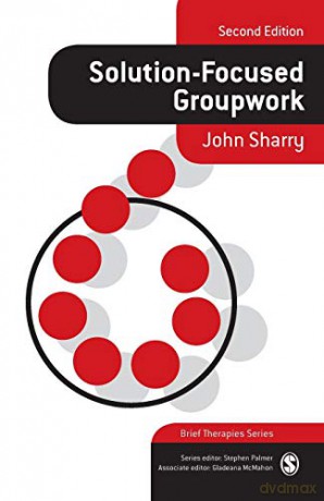 Solution Focused Groupwork - John Sharry [KSIĄŻKA]