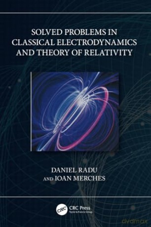 Solved Problems In Classical Electrodyna - Daniel Radu [KSIĄŻKA]