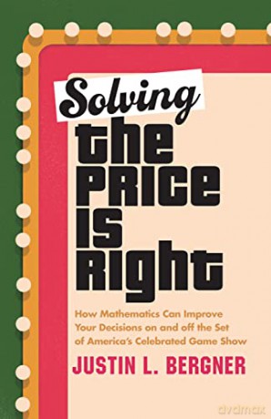 Solving The Price Is Right - Justin L. Bergner [KSIĄŻKA]