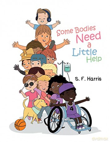 Some Bodies Need A Little Help - S. F. Harris [KSIĄŻKA]