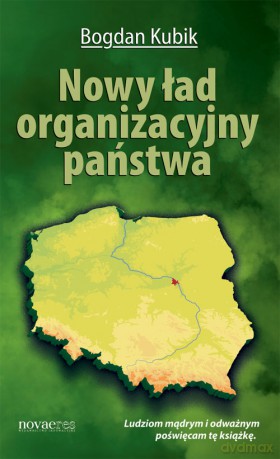 Nowy Ład Organizacyjny Państwa - Kubik B. [KSIĄŻKA]