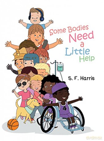 Some Bodies Need A Little Help - S. F. Harris [KSIĄŻKA]