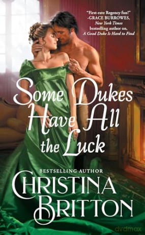 Some Dukes Have All The Luck - Christina Britton [KSIĄŻKA]
