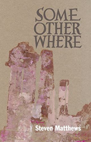 Some Other Where - Steven Matthews [KSIĄŻKA]