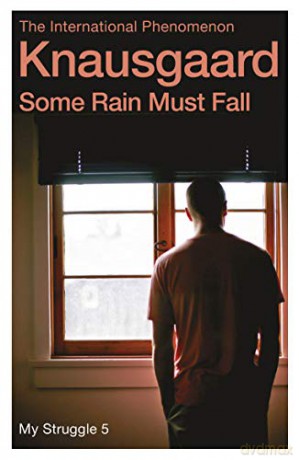 Some Rain Must Fall - Karl Ove Knausgaard [KSIĄŻKA]