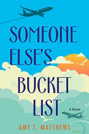 Someone Elses Bucket List - Amy T. Matthews [KSIĄŻKA]