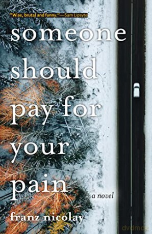 Someone Should Pay For Your Pain [KSIĄŻKA]