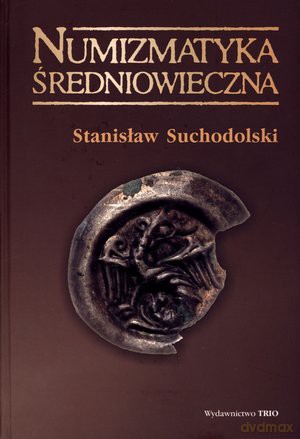 Numizmatyka Średniowieczna - Suchodolski [KSIĄŻKA]