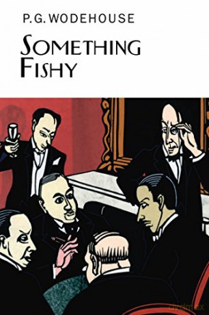 Something Fishy - P G Wodehouse [KSIĄŻKA]
