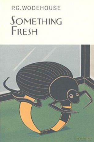 Something Fresh - Wodehouse P.G. [KSIĄŻKA]