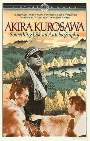 Something Like An Autobiograph - Akira Kurosawa [KSIĄŻKA]
