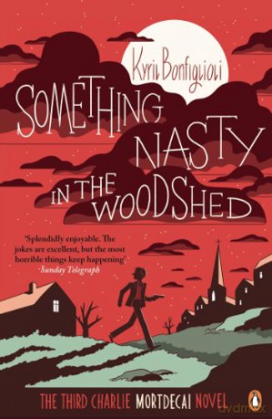 Something Nasty In The Woodshed - Kyril Bonfiglioli [KSIĄŻKA]