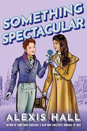 Something Spectacular - Alexis Hall [KSIĄŻKA]